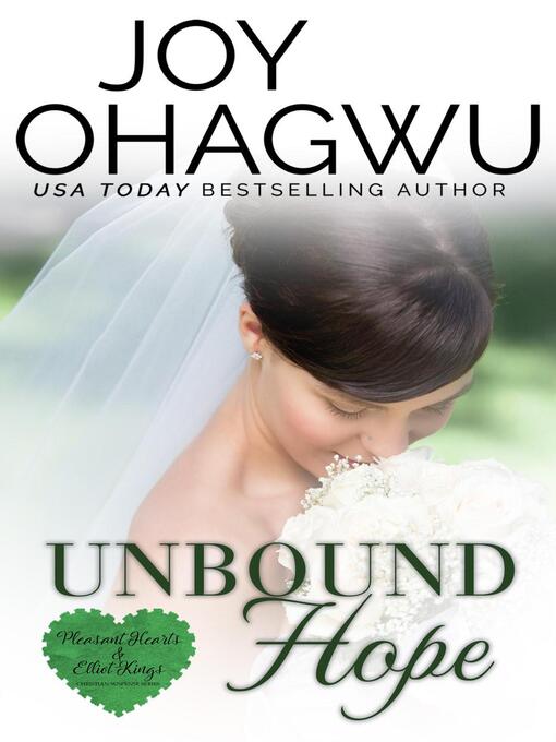 Title details for Unbound Hope: Pleasant Hearts & Elliot-Kings Christian Suspense, #2 by Joy Ohagwu - Wait list